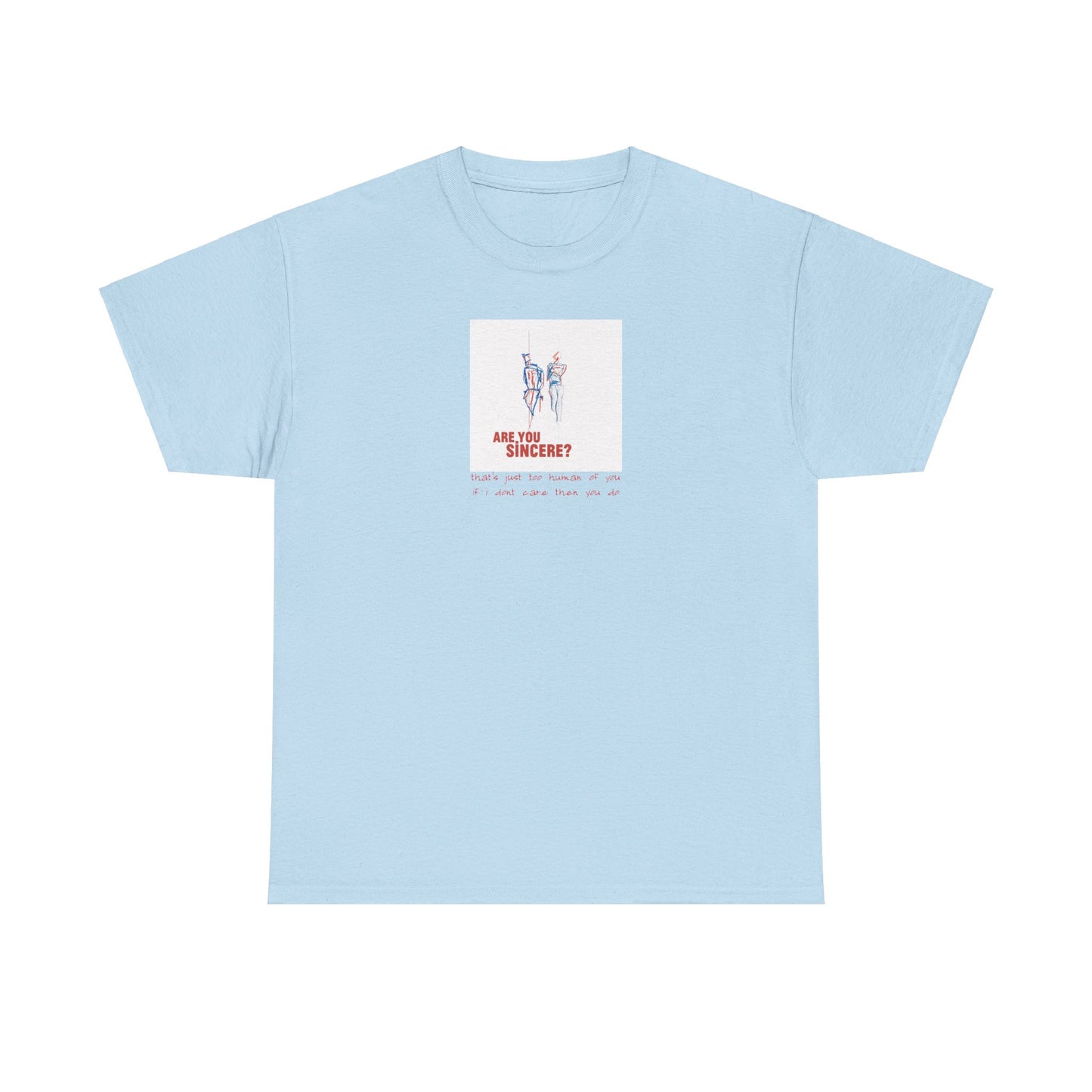Are You Sincere? T-Shirt